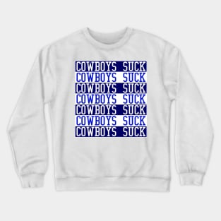 Cowboys Suck Crewneck Sweatshirt